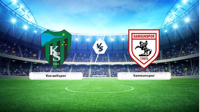 CANLI | Kocaelispor - Samsunspor Maç Anlatımı ve Detaylar