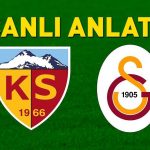 Kayserispor-Galatasaray maçını canlı izle