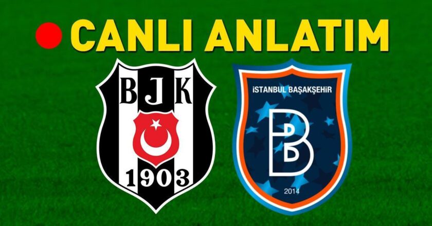Beşiktaş – Başakşehir Bein Sports 1 Canlı İzle Tod İzle | Kartal, 3 puan istiyor