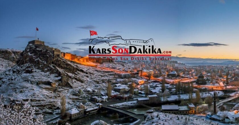 Kars gelişmeleri anlık göz atın Kars haber son dakika ve son gelişmeler